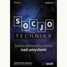 Socjotechnika. Sztuka zdobywania władzy nad umysłami, 9788328395763