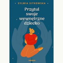 Przytul swoje wewnętrzne dziecko, 9788328386419