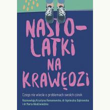 Nastolatki na krawędzi, 9788328725362