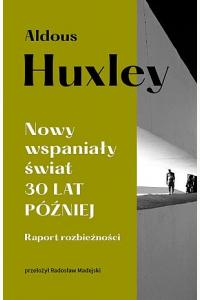 Nowy wspaniały świat 30 lat później. Raport rozbieżności