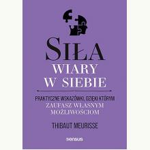 Siła wiary w siebie, 9788328905542