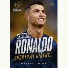 Cristiano Ronaldo. Sportowi giganci, 9788328910331