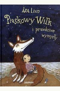 Piaskowy Wilk i prawdziwe wymysły