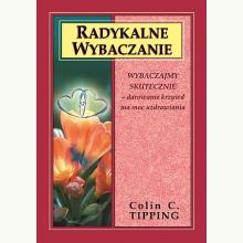 Radykalne wybaczanie, 9788361987598