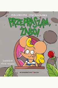 Przepraszam, żabo!