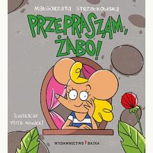 Przepraszam, żabo!, 9788365479617