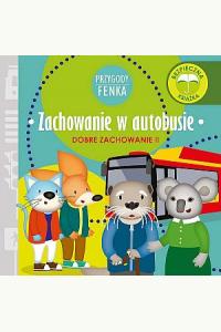 Przygody Fenka. Zachowanie w autobusie