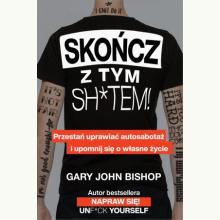 Skończ z tym sh*tem!, 9788366360143