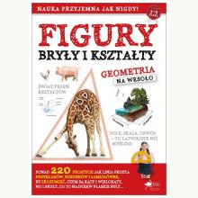 Figury, bryły i kształty. Geometria na wesoło, 9788366503700