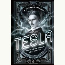 Tesla. Geniusz na skraju szaleństwa, 9788366553941