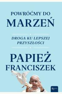 Powróćmy do marzeń. Droga ku lepszej przyszłości