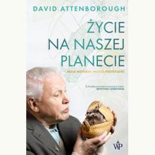 Życie na naszej planecie, 9788366657021