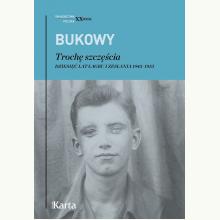 Trochę szczęścia. Dziesięć lat łagru i zesłania 1945–1955, 9788366707559