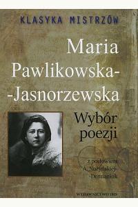 Klasyka mistrzów. Maria Pawlikowska-Jasnorzewska