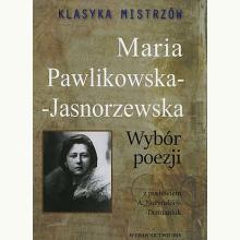 Klasyka mistrzów. Maria Pawlikowska-Jasnorzewska, 9788366729018