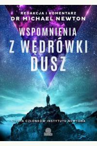 Wspomnienia z wędrówki dusz. Studia członków Instytutu Newtona