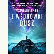 Wspomnienia z wędrówki dusz. Studia członków Instytutu Newtona, 9788367247665