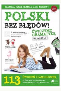 Polski bez błędów Ćwiczymy gramatykę na wesoło