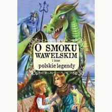 O smoku wawelskim i inne polskie legendy, 9788366969414