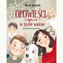 Opowieści o tym, co w życiu ważne, 9788367178440