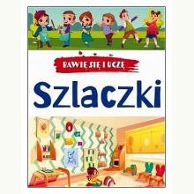 Bawię się i uczę. Szlaczki, 9788367178907