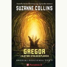 Gregor i klątwa stałocieplnych. Kroniki Podziemia. Tom 3, 9788367195997