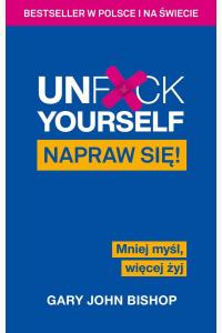 Unf*ck yourself. Napraw się!