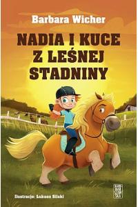 Nadia i kuce z leśnej stadniny