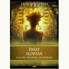 Świat Słowian. Kultura, przyroda, duchowość, 9788367639224