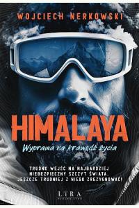 Himalaya. Wyprawa na krawędź życia