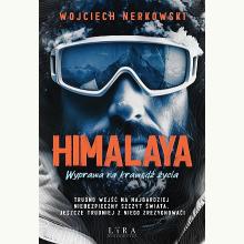 Himalaya. Wyprawa na krawędź życia, 9788367654845