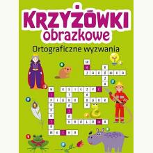 Krzyżówki obrazkowe. Ortograficzne wyzwania, 9788367861281