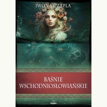 Baśnie wschodniosłowiańskie, 9788367867511