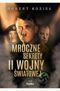 Mroczne sekrety II wojny światowej