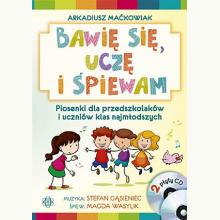 Bawię się, uczę i śpiewam. Książka + 2 płyty CD, 9788371346705