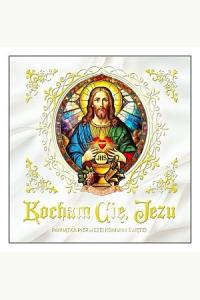 Kocham Cię, Jezu. Pamiątka Pierwszej Komunii Świętej