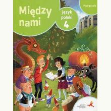 Między nami Język polski kl. 4 Podręcznik, 9788374209335