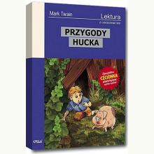 Przygody Hucka (wydanie z opracowaniem i streszczeniem), 9788375171631