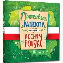 Elementarz patrioty, czyli kocham Polskę, 9788375177626