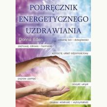 Podręcznik energetycznego uzdrawiania, 9788376490779