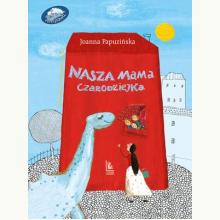 Nasza mama czarodziejka, 9788376729602