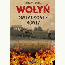 Wołyń. Świadkowie mówią, 9788377294802