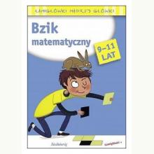 Bzik matematyczny. Łamigłówki mądrej główki (9-11 lat), 9788377918159