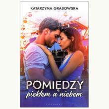 Pomiędzy piekłem a niebem, 9788378359609