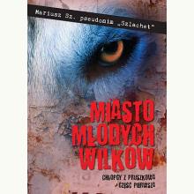 Miasto młodych wilków część 1, 9788378567929