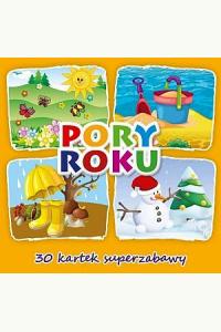 30 kartek superzabawy. Pory roku