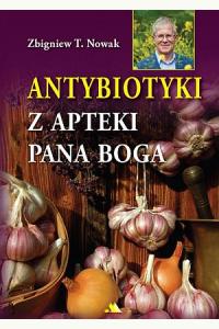 Antybiotyki z apteki Pana Boga