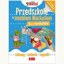 Przedszkole ze Smokiem Maciusiem dla czterolatków, 9788378877615