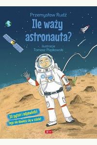 Ile waży astronauta?