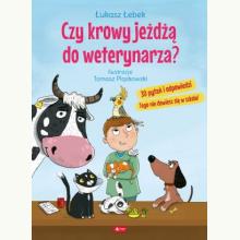 Czy krowy jeżdżą do weterynarza?, 9788378879251